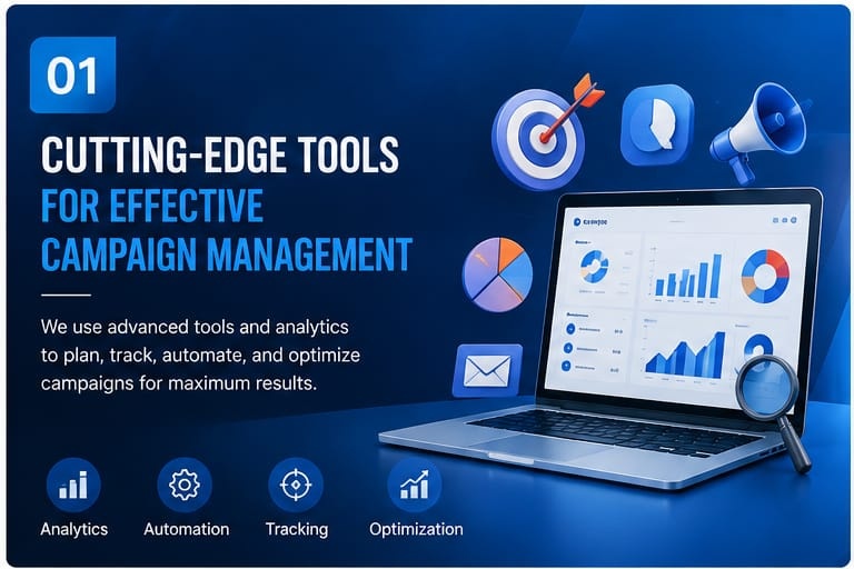 Cutting-edge digital campaign tools and analytics dashboard